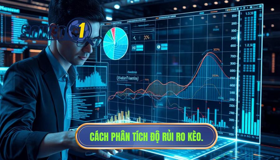 Cách phân tích độ rủi ro kèo