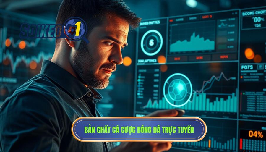 Hiểu đúng về bản chất của cược bóng đá trực tuyến