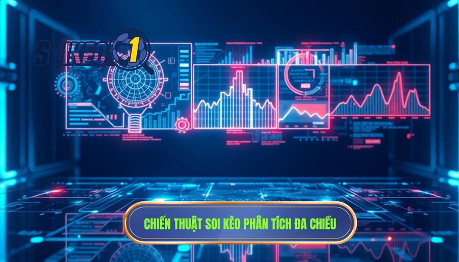 Phân tích đa chiều: Những chiến thuật chuyên sâu từ SOI KÈO