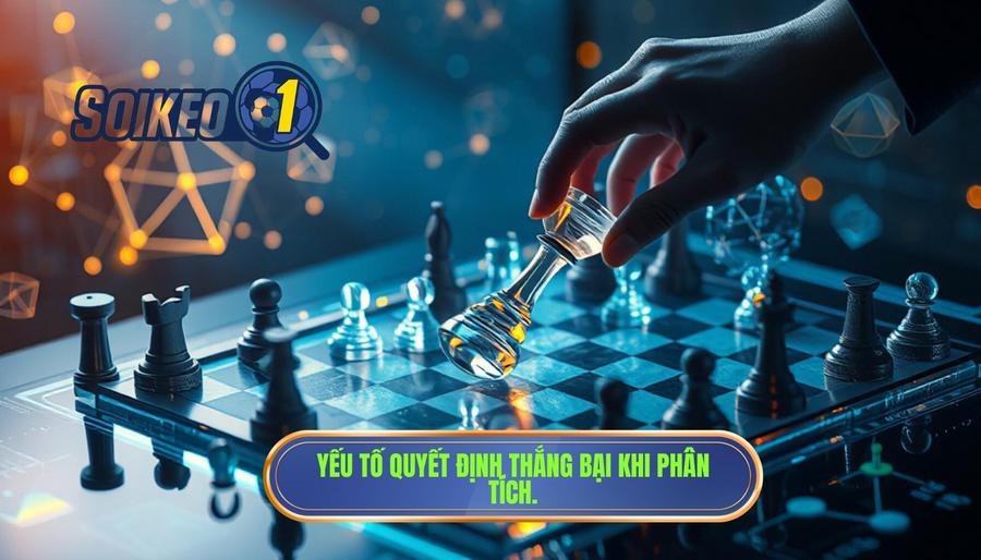 Phân tích đa chiều: Yếu tố nào quyết định thắng bại?