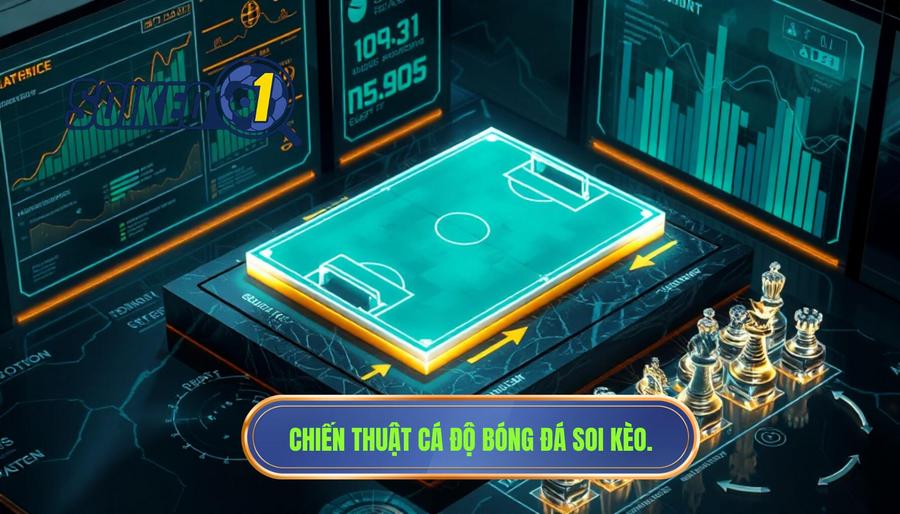 Chiến thuật cá độ bóng đá: Bí kíp bất bại từ chuyên gia SOI KÈO